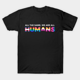 We're All Humans T-Shirt